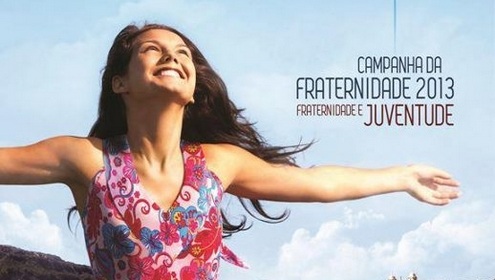 Campanha da Fraternidade 2013 tem como tema ‘Fraternidade e Juventude’